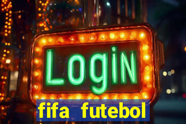 fifa futebol dinheiro infinito